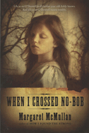 When I Crossed No-Bob
