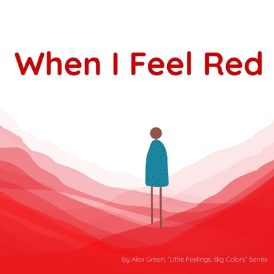 When I Feel Red - Green, Alex