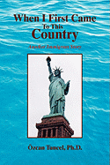 When I First Came to This Country: Another Immigrant Story