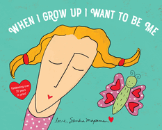 When I Grow Up I Want to Be Me