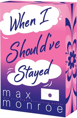 When I Should've Stayed - Monroe, Max