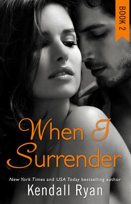 When I Surrender - Ryan, Kendall