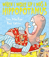 When I Woke Up I Was a Hippopotamus