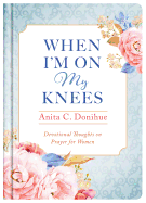 When I'm on My Knees