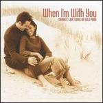 When I'm With You