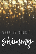 When in Doubt Shimmy: Belly Dancing Notebook