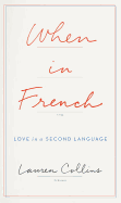 When in French: Love in a Second Language