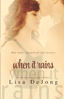When It Rains - De Jong, Lisa