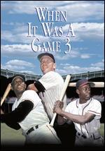 When It Was a Game 3