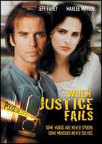When Justice Fails - Allan A. Goldstein