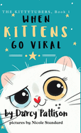 When Kittens Go Viral