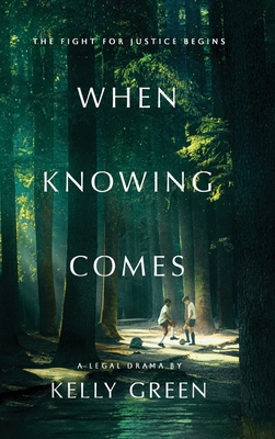 When Knowing Comes - Green, Kelly