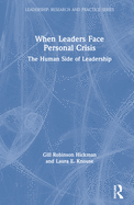 When Leaders Face Personal Crisis: The Human Side of Leadership