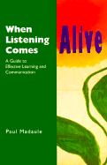 When Listening Comes Alive