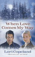 When Love Comes My Way