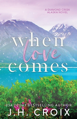 When Love Comes - Croix, J H