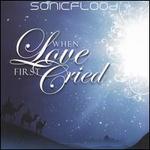When Love First Cried