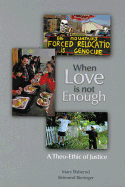 When Love is Not Enough: A Theo-Ethic of Justice