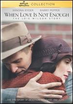 When Love Is Not Enough: The Lois Wilson Story