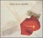 When Love Speaks