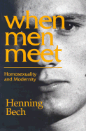 When Men Meet: Homosexuality and Modernity