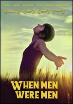 When Men Were Men