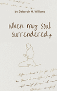 when my soul surrendered