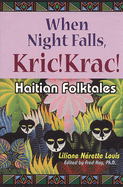 When Night Falls, Kric! Krac!: Haitian Folktales