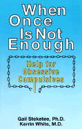 When Once Is Not Enough