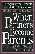 When Partners Become Parents: The Big Life Change for Couples