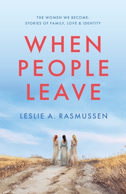 When People Leave - Rasmussen, Leslie A