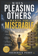 When Pleasing others Makes you Miserable