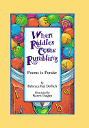 When Riddles Come Rumbling: Poems to Ponder