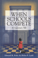 When Schools Compete: A Cautionary Tale