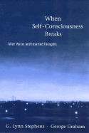 When Self-Consciousness Breaks: Alien Voices and Inserted Thoughts