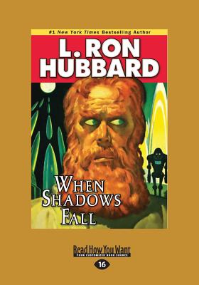 When Shadows Fall - Hubbard, L. Ron