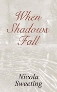 When Shadows Fall