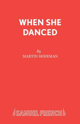 When She Danced - Sherman, Martin