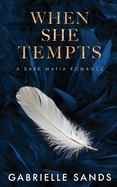 When She Tempts: A Dark Mafia Romance