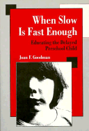 When Slow is Fast Enough: Educating the Delayed Preschool Child