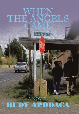 When the Angels Came - Apodaca, Rudy