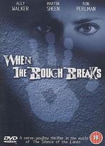 When the Bough Breaks