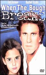 When the Bough Breaks