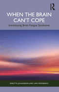 When the Brain Can't Cope: Introducing Brain Fatigue Syndrome
