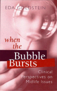 When the Bubble Bursts: Clinical Perspectives on Midlife Issues