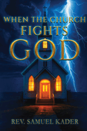 When The Church Fights God
