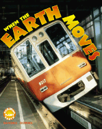 When the Earth Moves