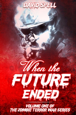 When the Future Ended - Spell, David
