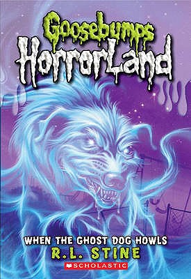 When the Ghost Dog Howls - Stine, R. L.