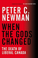 When the Gods Changed: The Death of Liberal Canada